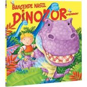 Bahçede Nasıl Dinozor Yetiştirirsin? - Beta Kids Yayınları