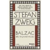 Balzac - Bir Yaşamöyküsü - stephan zweig