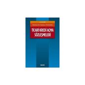 Bankacılık Hukuku Yönündenticari Kredi Açma Sözleşmeleri - Sefer Oğuz