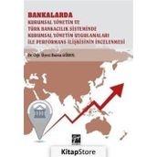 Bankalarda Kurumsal Yönetim ve Türk Bankacılık Sisteminde Kurumsal Yönetim Uygulamaları İle Performans İlişkisinin İncelenmesi - Kolektif