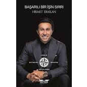 Başarılı Bir İşin Sırrı - Hikmet Eraslan