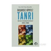 BAŞARISIZ HIPOTEZ TANRI BILIM TANRI'NIN VAROLMADIĞINI NASIL GÖSTERİYOR? - VICTOR J. STENGER