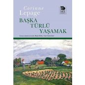 Başka Türlü Yaşamak - Corinne Lepage