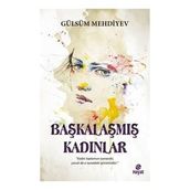 Başkalaşmış Kadınlar - Gülsüm Mehdiyev