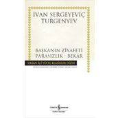 Başkanın Ziyafeti - Parasızlık - Bekar - Ivan Sergeyevich Turgenyev