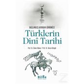 Başlangıçlarından Günümüze Türklerin Dini Tarihi - Ünver Günay Harun Güngör