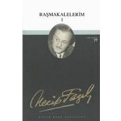 BAŞMAKALELERİM 1 (KOD:60) - NECIP FAZIL KISAKÜREK