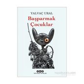 Başparmak Çocuklar - Yalvaç Ural