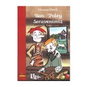BATI POLEY SERÜVENIMIZ - THOMAS HARDY