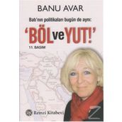 Batı'nın Politikaları Bugün De Aynı: 'Böl ve Yut' - Banu Avar
