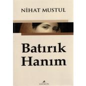 Batırık Hanım - Nihat Mustul