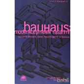 BAUHAUS MODERNLEŞMENİN TASARIMI - ALI ARTUN;ELÇİN GEN;ESRA ALIÇAVUŞOĞLU