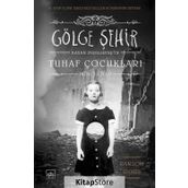 Bayan Peregrine'nin Tuhaf Çocukları - Gölge Şehir - Ransom Riggs
