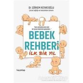 Bebek Rehberi İlk Bir Yıl - Dr. Görkem Astarcıoğlu