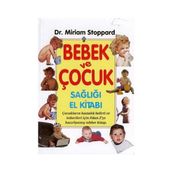 Bebek ve Çocuk Sağlığı El Kitabı - Miriam Stoppard