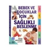 BEBEK VE ÇOCUKLAR İÇİN SAĞLIKLI BESLENME