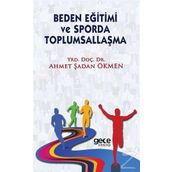 Beden Eğitimi ve Sporda Toplumsallaşma - Ahmet Şadan Ökmen