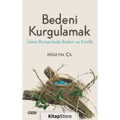 Bedeni Kurgulamak - Hüseyin Çil