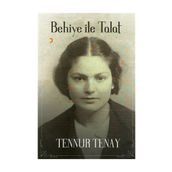 Behiye ile Talat - Tennur Tenay