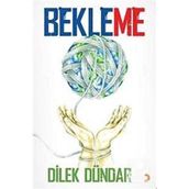 BEKLEME - DILEK DÜNDAR