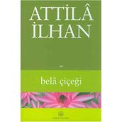 Bela Çiçeği - Attila İlhan