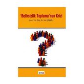BELIRSIZLIK TOPLUMU'NUN KRIZI - İNCİ ÇINARLI
