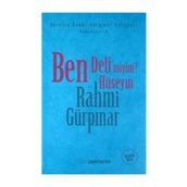 BEN DELI MIYIM? - HÜSEYİN RAHMI GÜRPINAR