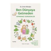 Ben Dünyaya Gelmeden Yapmanız Gerekenler - Emin Mindan
