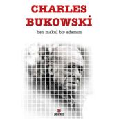 Ben Makul Bir Adamım - Charles Bukowski
