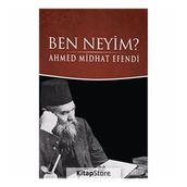 Ben Neyim - Osmanlı Türkçesi - Ahmet Mithat Efendi