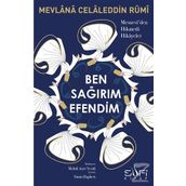 Ben Sağırım Efendim - Mevlana Celaleddin Rumi