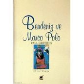 BENDENIZ VE MARCO POLO - PAUL GRIFFITHS