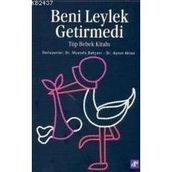 BENI LEYLEK GETIRMEDI TÜP BEBEK KITABI - MUSTAFA BAHÇECI, AYTUN AKTAN