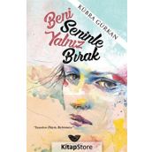 Beni Seninle Yalnız Bırak - Kübra Gürkan