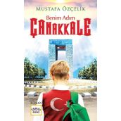 Benim Adım Çanakkale - Mustafa Özçelik