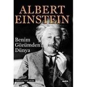 BENIM GÖZÜMDEN DÜNYA - ALBERT EINSTEIN