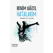 Benim Güzel Hatalarım - Mehmet Ali Kılınç