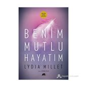 BENIM MUTLU HAYATIM - LYDIA MILLET