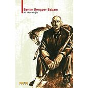 BENIM RENÇPER BABAM - ALI YILDIRIMOĞLU