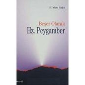 BEŞER OLARAK HZ.PEYGAMBER - H.MUSA BAĞCI