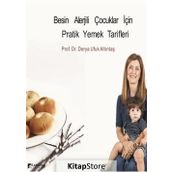 Besin Alerjili Çocuklar İçin Pratik Yemek Tarifleri - Derya Ufuk Altıntaş