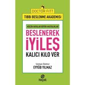 Beslenerek İyileş - Eyyüb Yılmaz