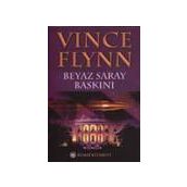 BEYAZ SARAY BASKINI - VINCE FLYNN