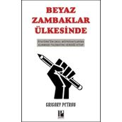 Beyaz Zambaklar Ülkesinde - Grigoriy Petrov - İndigo Kitap