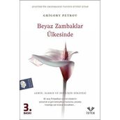 Beyaz Zambaklar Ülkesinde - Grigoriy Petrov