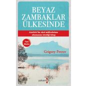 Beyaz Zambaklar Ülkesinde (Tam Metin) - Grigoriy Petrov