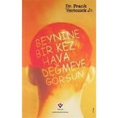 Beynine Bir Kez Hava Değmeye Görsün - Dr. Frank Vertosick Jr.