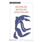 Biçimler, Renkler, Sözcükler - Ferit Edgü