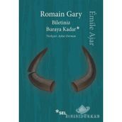 Biletiniz Buraya Kadar - Romain Gary
