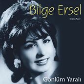 Bilge Ersel - Gönlüm Yaralı - Plak